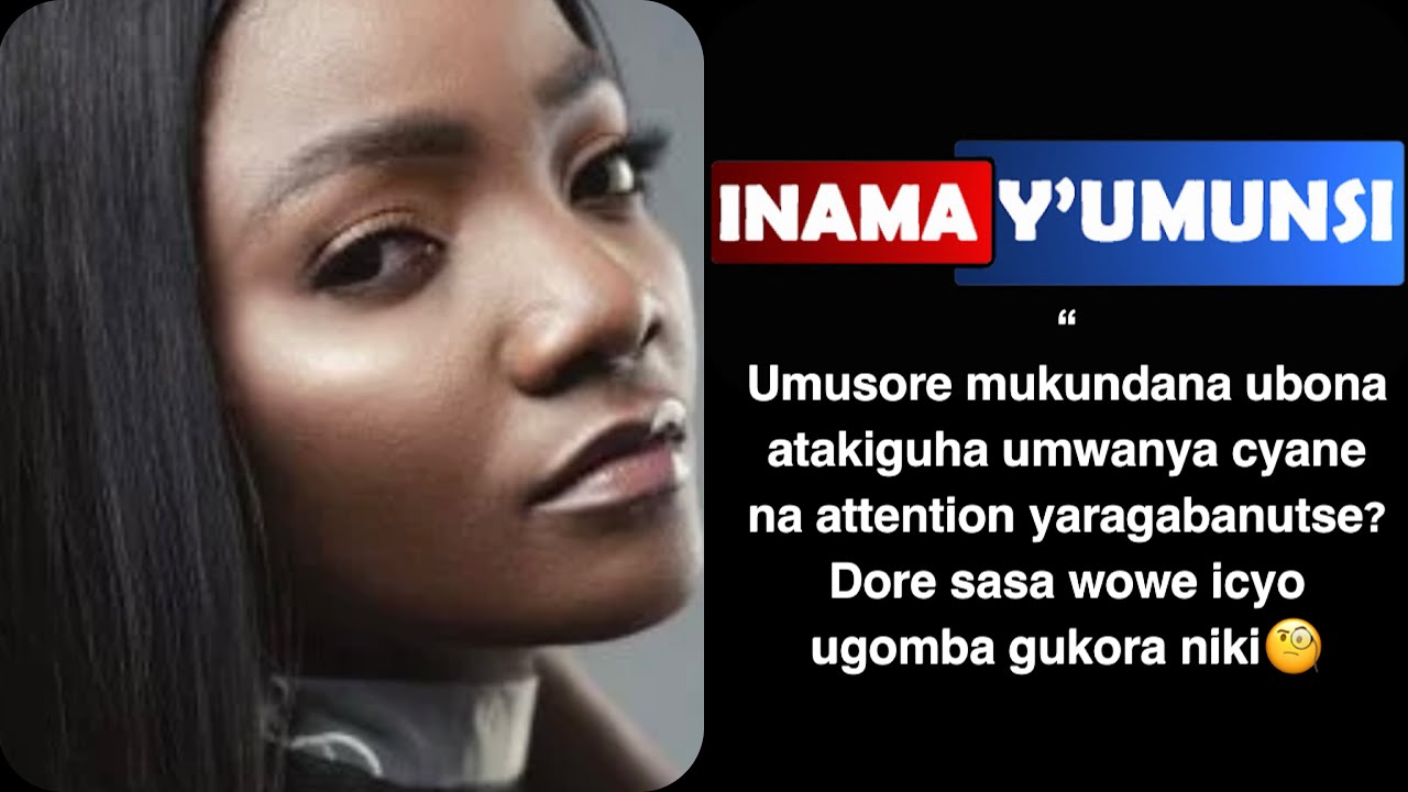 Inama yumunsiUmusore mukundana ubona atakiguha umwanya na attention nka mberedore icyo wowe ukora