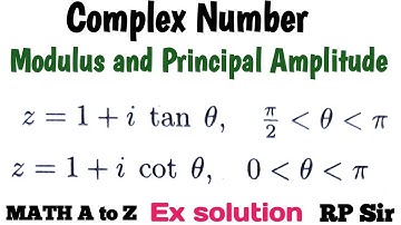 Modulus and Principal Amplitude of the complex number z=1+ i tan(@) π/2 less than (@) less than π