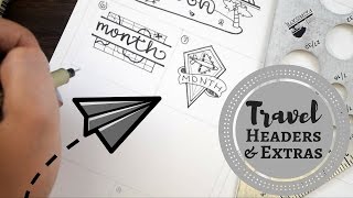 I'm so excited to share these travel themed headers and extras for
your bullet journals and/or scrapbooks. pinterest board:
https://www.pinterest.com/artiste...