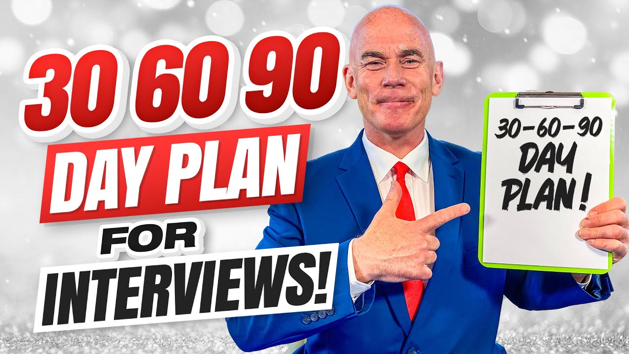 30-60-90 Day Plan For Interviews! (How To Present A 30-60-90 Day Plan In A Job Interview!)