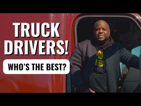 The Best Truck Drivers - Who Do You Want Working In Your Team?