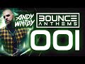 BOUNCE ANTHEMS 1 mixed by ANDY WHITBY