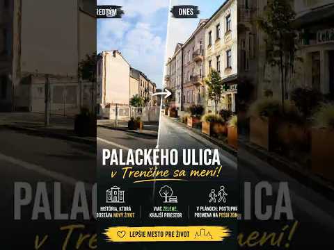 🏛️ Palackého ulica v Trenčíne sa mení! Pozrite si premenu centra mesta #trencin