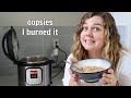 cooking with my instant pot for the first time (I burned it)