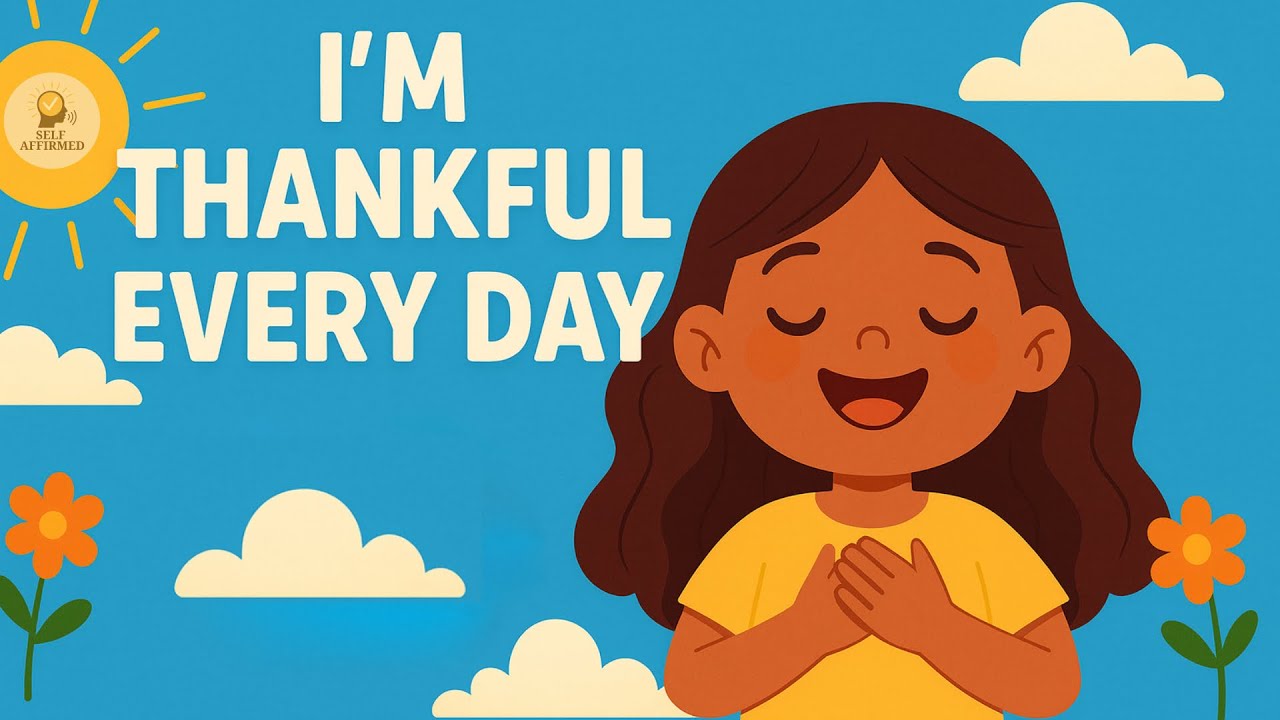 I’m Thankful Every Day | Kids Gratitude Affirmation Song