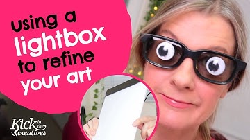 How to use a lightbox to refine or trace your art - Art Kick Sunday