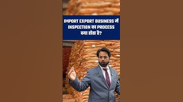 Import Export Business | What is the process of Inspection in International Trade?