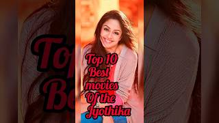 Top 10 Best Movies Of The Jyothika