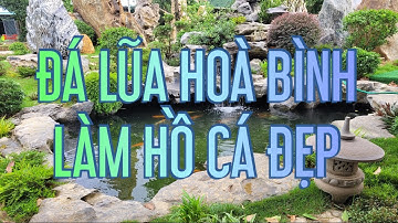 đá lũa hoà bình làm hồ cá koi | Các loại đá làm non bộ