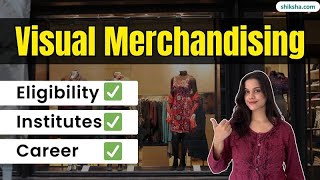 What is Visual Merchandising? Career, Scope & Courses | #visualmerchandising
