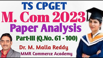 #cpget2023   M.Com 2023 Previous Question Paper | Part III | CPGET M. Com | Dr. M. Malla Reddy