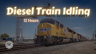 🚂 Diesel Train Idling ⨀ 12 Hours - Dark Screen in 1 Hour ⨀