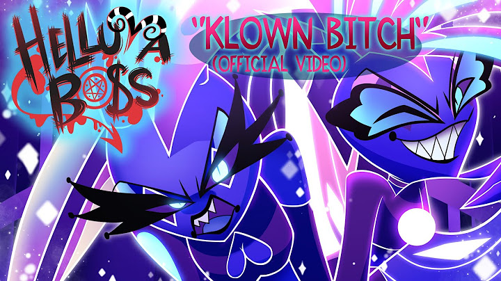 KLOWN B*TCH  -(OFFICIAL VIDEO) // HELLUVA BOSS