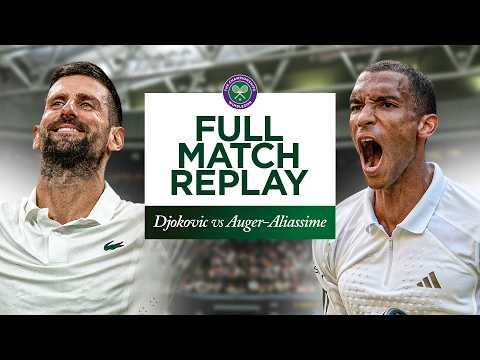 MARATHON Classic! | Novak Djokovic vs Felix Auger-Aliassime Full Match Replay | Wimbledon 2026
