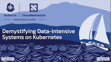 KubeCon Slides: Demystifying Data-Intensive Systems on Kubernetes