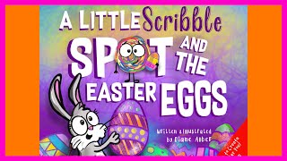 📖🐰🥚 A Little Scribble Spot and the Easter Eggs