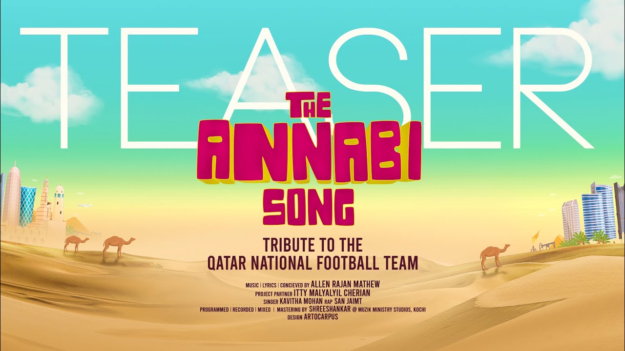 The Annabi Song Teaser | FIFA World Cup 2022 | Qatar National Football Team | Allen Rajan Mathew