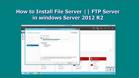 How to Install File Server || FTP Server in windows Server 2012 R2