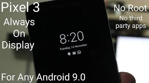 How get Google Pixel 3 Always On Display In Any Android 9.0 phones without Any Apps!