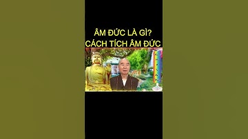 Âm đức là gì? Cách để tạo âm đức - Hòa thượng Tịnh Không khai thị