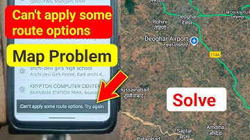 Can’t Apply Some Route Option Google map problem | Google Map Not Working