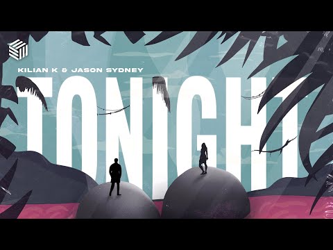 Kilian K & Jason Sydney — Tonight (I'm Lovin' You)
