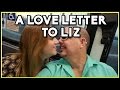 A love letter to Elizabeth - Thank you for loving this broken man