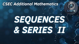 Famous CSEC Additional Mathematics - Sequences and Series II Wealth