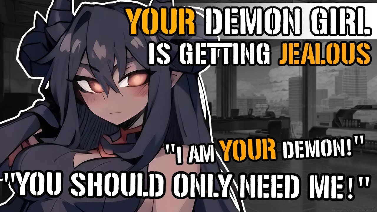 【ASMR ROLEPLAY】Your Demon Is Getting Jealous [F4M] [Confession]