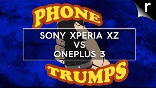 Phone Trumps Xperia Xz Vs Oneplus 3 Youtube