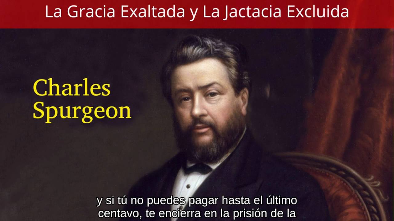 No por obras para que nadie se gloríe - Charles Spurgeon