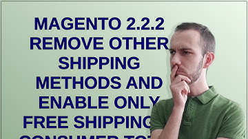 Magento: Magento 2.2.2 remove other shipping methods and enable only free shipping if consumer to...
