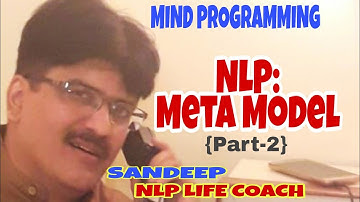 mind programming with sandeep / 45 / meta model language part2