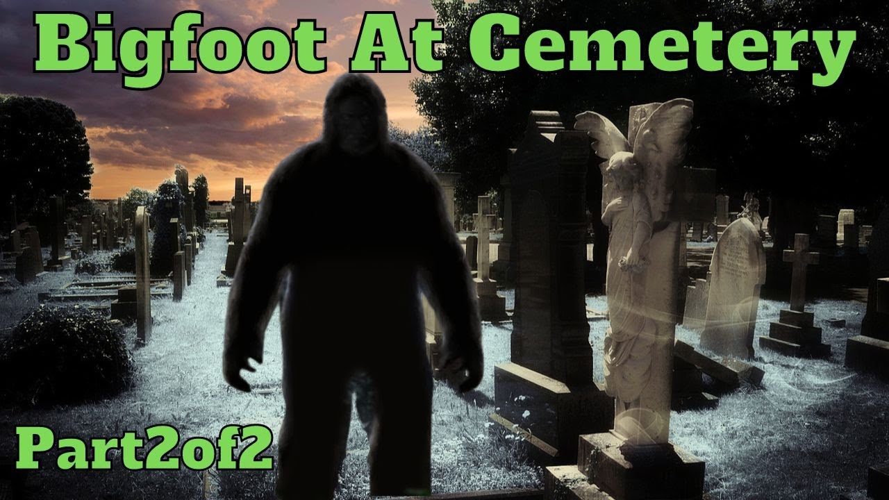 (Prt2) Bigfoot Horror At Cemetery Terrifying Mystery (Strange But