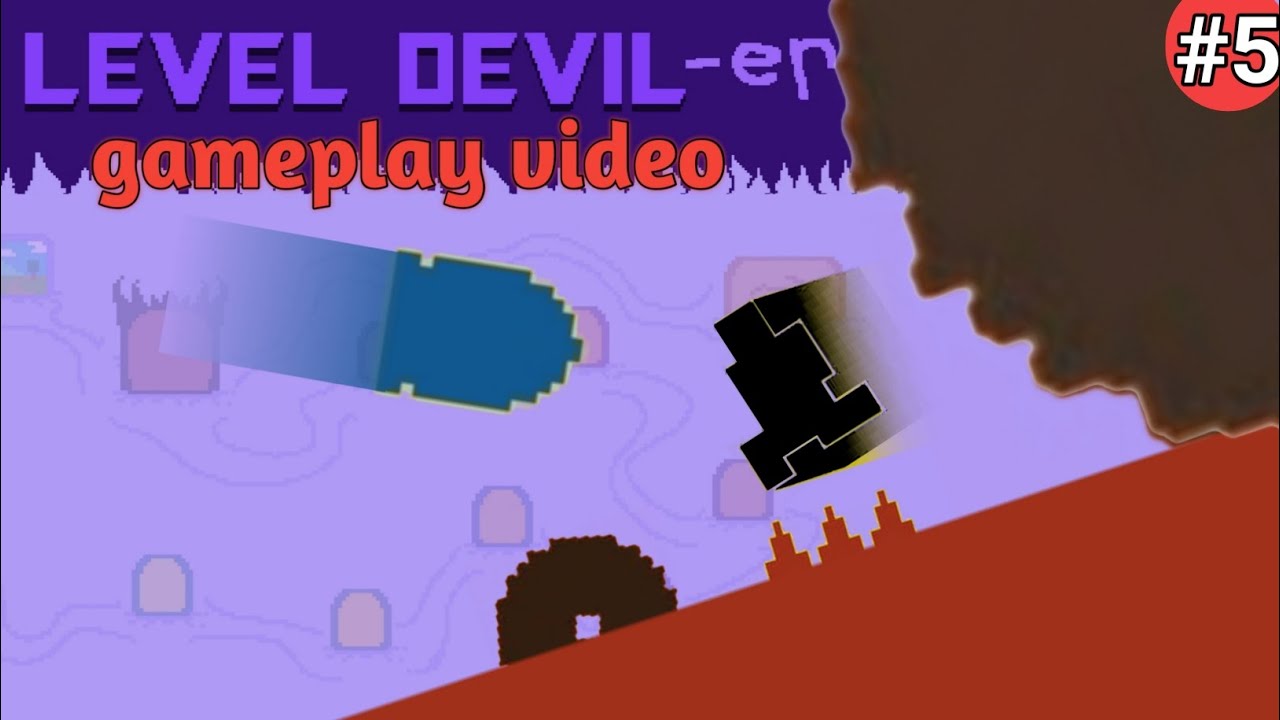 Level devil-er chapter 2 gameplay video / past 5 / 😢. - YouTube