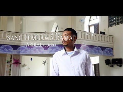 ARDIAL - SANG PEMBAWA DAMAI (COVER)