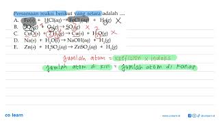 Persamaan reaksi berikut yang setara adalah ....A. Fe(s)+HCl(aq) -> FeCl2(aq)+H2(g)B. SO2(g)+O...