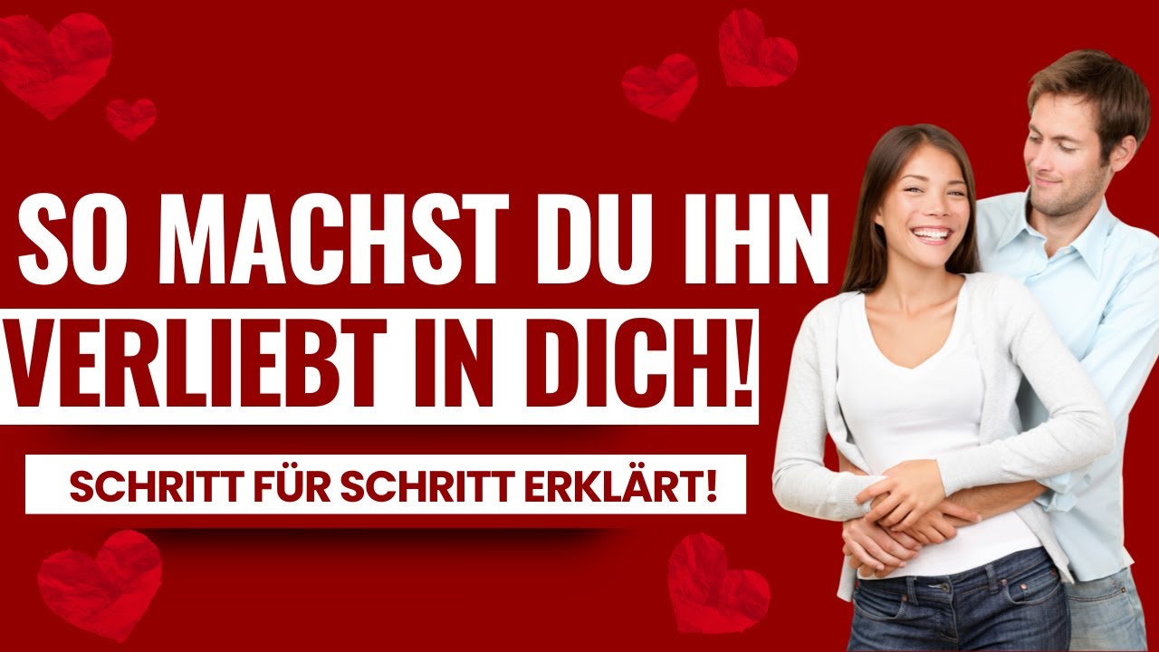 So machst du einen Mann verliebt! Schritt für Schritt erklärt!