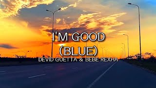 david guetta & bebe rexha I'm good (blue) slowed remix lyrics [official lyric] all mood in one song