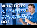 What does a benefits coordinator do