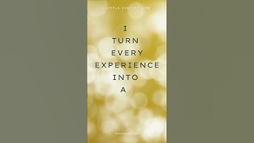 I turn every experience into an opportunity Daily affirmations