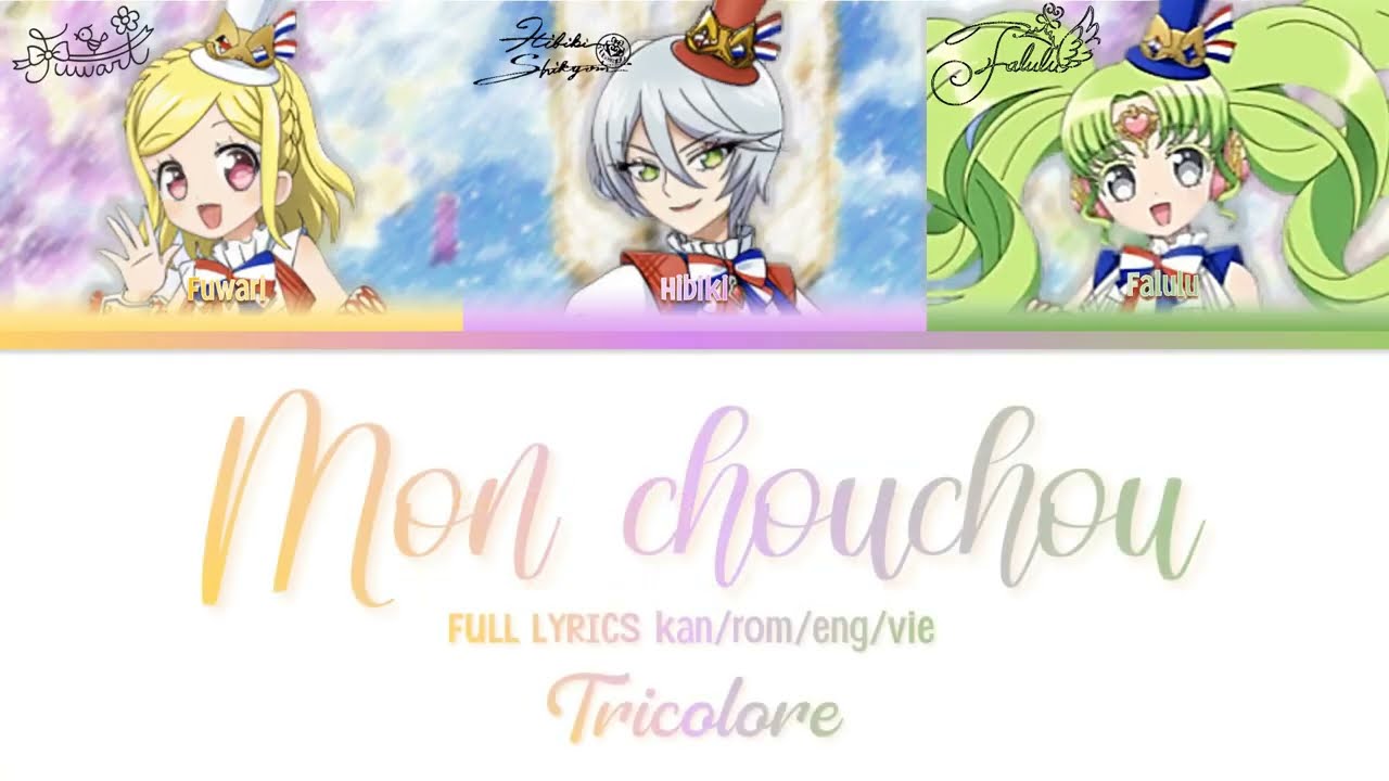 プリパラ】Mon chouchou - Tricolore kan/rom/eng/vie - YouTube
