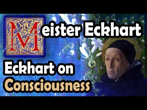 Meister Eckhart On Consciousness