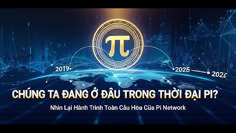 Pi Network: Chúng ta đang ở đâu trong thời đại Pi