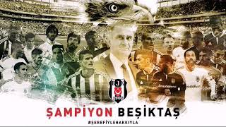 Beşiktaş Marşı |Şampiyon 2015 / 2016