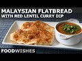 Malaysian Flatbread (Roti Canai) with Red Lentil Curry Dip - Beginners Luck? FRESSSHGT