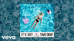It S Not That Deep Olivia O Brien Youtube