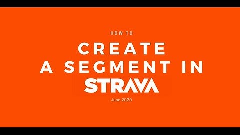 Strava Tutorial - Create quick Strava segments