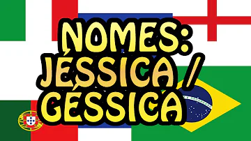 Como escreve o nome Jéssica em inglês?