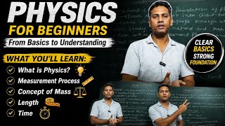 Physics Class 11 Chapter 1 for Beginner | What is Physics Measurement, Mass, Length & Time Explained